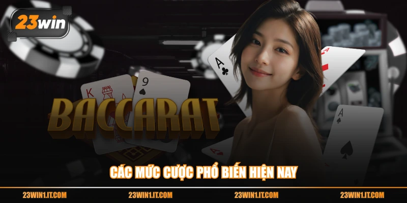 Các mức cược phổ biến hiện nay