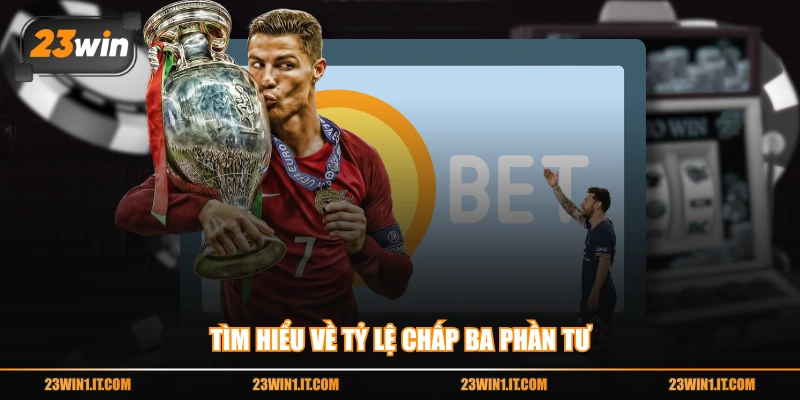 Tìm hiểu về tỷ lệ chấp ba phần tư